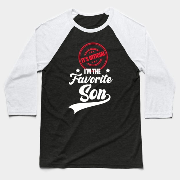 It's official i'm the favorite son, favorite son Baseball T-Shirt by Bourdia Mohemad